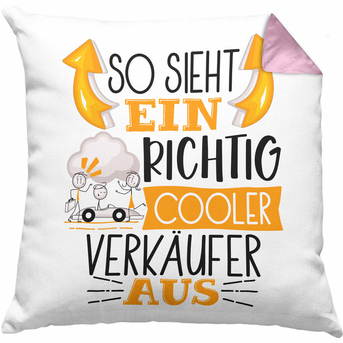 Autoverkäufer Kissen mit Füllung 40x40 Geschenk So Sieht Ein Richtig Cooler Autoverkäufer Aus Geschenkidee Spruch Lustig (Grau) Rosa Trendation
