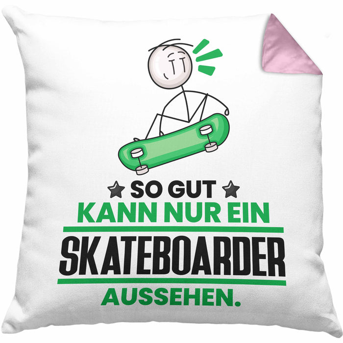 Skateboarder Geschenk Kissen mit Füllung 40x40 So Gut Kann Nur Ein Skateboarder Aussehen Geschenkidee (Grau) Rosa Trendation
