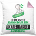 Skateboarder Geschenk Kissen mit Füllung 40x40 So Gut Kann Nur Ein Skateboarder Aussehen Geschenkidee (Grau) Rosa Trendation