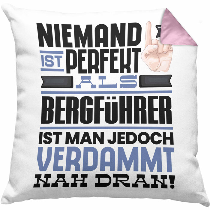 Bergführer Geschenk Kissen mit Füllung 40x40 Lustige Geschenkidee für Bergführer Geburtstag Niemand Ist Perfekt Aber Als Bergführer Ist Man Nah Dran (Grau) Rosa Trendation