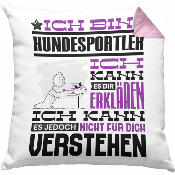 Hundesportler Geschenk Kaffee-Kissen mit Füllung 40x40 Geschenkidee für Hundesportler Ich Bin Hundesportler Ich Kann Es Dir Erklären Jedoch Nicht Für Dich Verstehen Spruch Lustig (Grau) Rosa Trendation