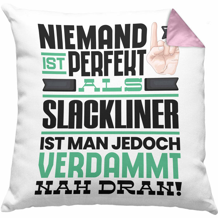 Slackliner Geschenk Kissen mit Füllung 40x40 Lustige Geschenkidee für Slackliner Geburtstag Niemand Ist Perfekt Aber Als Slackliner Ist Man Nah Dran (Grau) Rosa Trendation