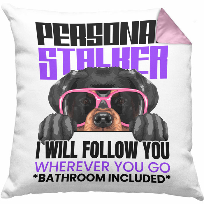 Rottweiler Besitzerin Kissen mit Füllung 40x40 Geschenk Lustiger Spruch Geschenkidee Personal Stalker (Grau) Rosa Trendation
