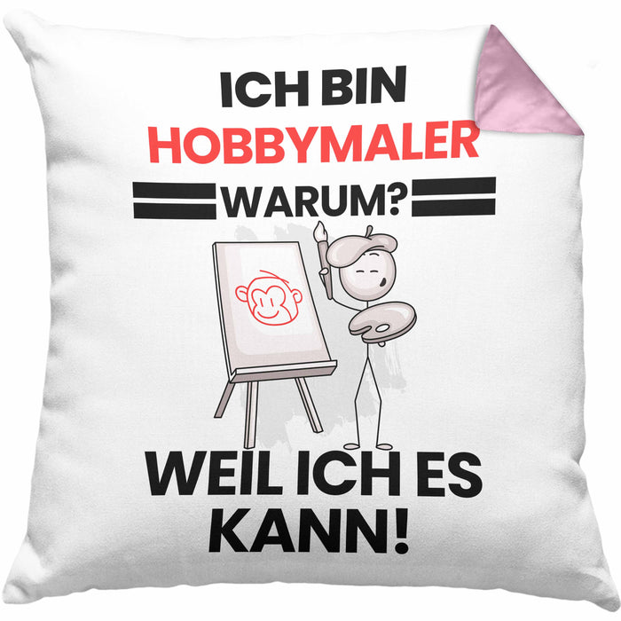 Hobbymaler Geschenk Kissen mit Füllung 40x40 Lustiger Spruch Ich Bin Hobbymaler Warum Weil Ich Es Kann Geschenkidee Bester Hobbymaler Geburtstag (Grau) Rosa Trendation