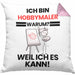 Hobbymaler Geschenk Kissen mit Füllung 40x40 Lustiger Spruch Ich Bin Hobbymaler Warum Weil Ich Es Kann Geschenkidee Bester Hobbymaler Geburtstag (Grau) Rosa Trendation
