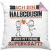 Halbcousin Kissen mit Füllung 40x40 Geschenk für Halbcousin Geburtstag Lustiger Spruch Was Ist Deine Superkraft (Grau) Rosa Trendation