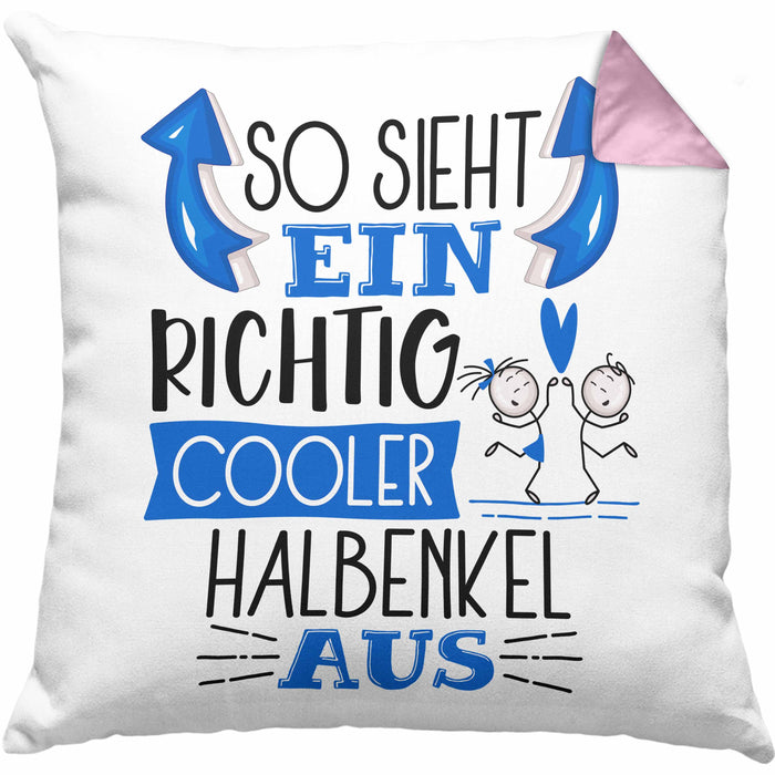 Halbenkel Kissen mit Füllung 40x40 Geschenk So Sieht Ein RIchtig Cooler Halbenkel Aus Geschenkidee Lustiger Spruch Geburtstag (Grau) Rosa Trendation
