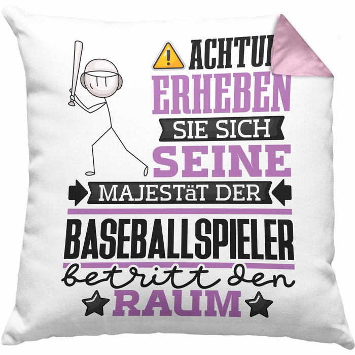 Baseballspieler Geschenk Kissen mit Füllung 40x40 Lustiger Spruch Erheben Sie Sich Der Baseballspieler Betritt den Raum (Grau) Rosa Trendation