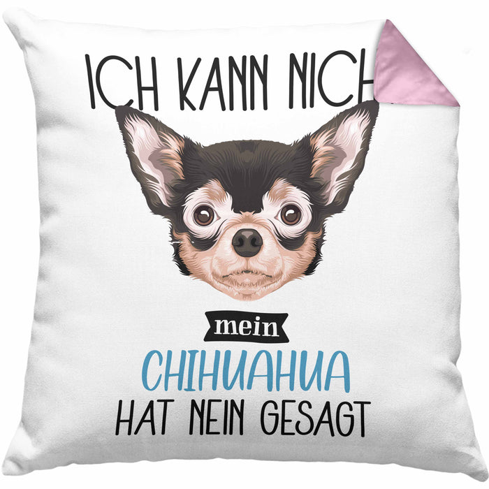 Chihuahua Besitzer Kissen mit Füllung 40x40 Geschenk Lustiger Spruch Geschenkidee Ich Kann Nicht Mein Chihuahua Hat Nein Gesagt (Grau) Rosa Trendation
