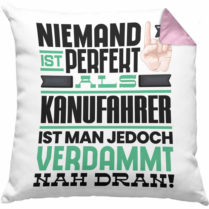 Kanufahrer Geschenk Kissen mit Füllung 40x40 Lustige Geschenkidee für Kanufahrer Geburtstag Niemand Ist Perfekt Aber Als Kanufahrer Ist Man Nah Dran (Grau) Rosa Trendation