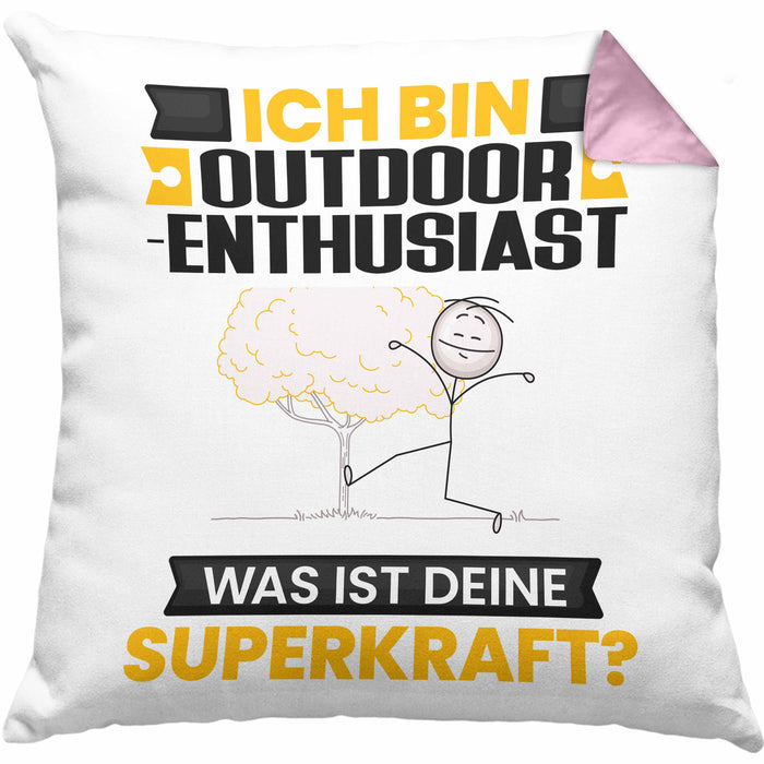 Outdoor-Enthusiast Kissen mit Füllung 40x40 Geschenk für Outdoor-Enthusiast Geburtstag Lustiger Spruch Was Ist Deine Superkraft (Grau) Rosa Trendation