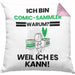 Comic-Sammler Geschenk Kissen mit Füllung 40x40 Lustiger Spruch Ich Bin Comic-Sammler Warum Weil Ich Es Kann Geschenkidee Bester Comic-Sammler Geburtstag (Grau) Rosa Trendation
