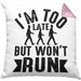 I'm Too Late But Wont Run Kissen mit Füllung 40x40 Geschenk Lustiger Spruch Zuspätkommer Chillige Person (Grau) Rosa Trendation