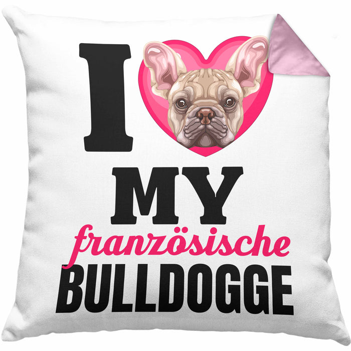 Französische Bulldogge Besitzerin Kissen mit Füllung 40x40 Geschenk Lustiger Spruch Geschenkidee I Love My Französische Bulldogge (Grau) Rosa Trendation