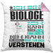 Biologe Geschenk Kaffee-Kissen mit Füllung 40x40 Geschenkidee für Biologe Ich Bin Biologe Ich Kann Es Dir Erklären Jedoch Nicht Für Dich Verstehen Spruch Lustig (Grau) Rosa Trendation