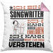 Songwriter Geschenk Kaffee-Kissen mit Füllung 40x40 Geschenkidee für Songwriter Ich Bin Songwriter Ich Kann Es Dir Erklären Jedoch Nicht Für Dich Verstehen Spruch Lustig (Grau) Rosa Trendation