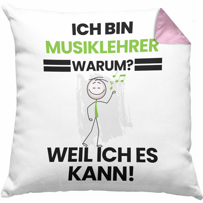 Musiklehrer Geschenk Kissen mit Füllung 40x40 Lustiger Spruch Ich Bin Musiklehrer Warum Weil Ich Es Kann Geschenkidee Bester Musiklehrer Geburtstag (Grau) Rosa Trendation