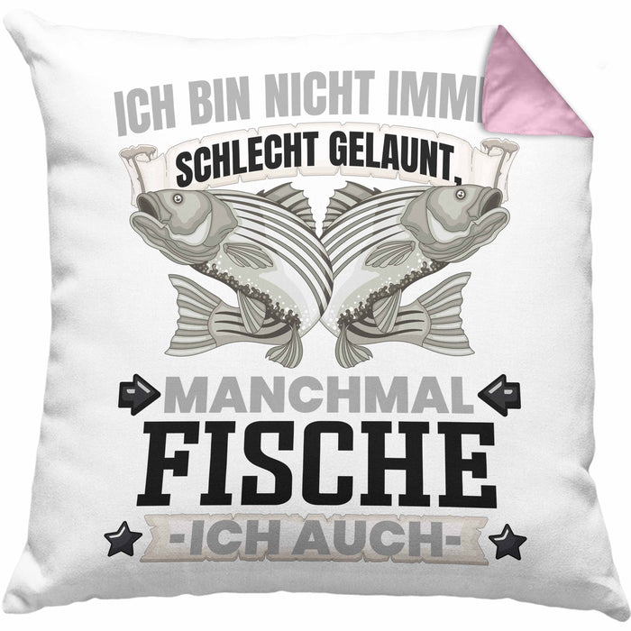 Fischen Angler Geschenk Kissen mit Füllung 40x40 Ich Bin Nicht immer Schlecht Gelaunt Angler Fischer (Grau) Rosa Trendation