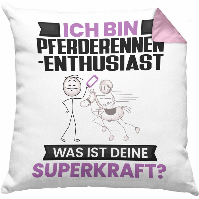 Pferderennen-Enthusiast Kissen mit Füllung 40x40 Geschenk für Pferderennen-Enthusiast Geburtstag Lustiger Spruch Was Ist Deine Superkraft (Grau) Rosa Trendation