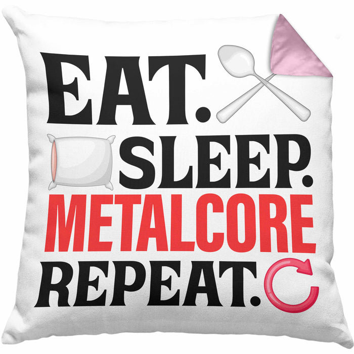 Eat Sleep Metalcore Repeat Kissen mit Füllung 40x40 Geschenk Musik Metal Heavy (Grau) Rosa Trendation