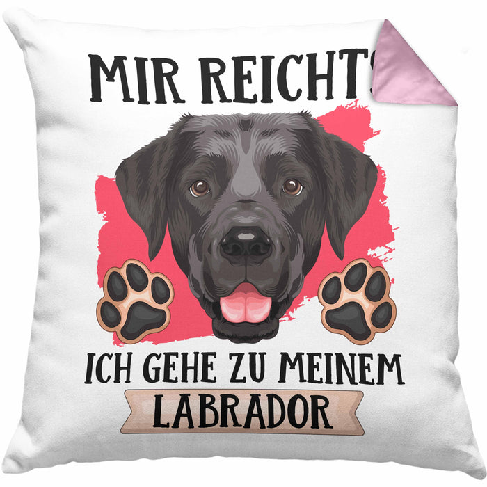Labrador Besitzer Kissen mit Füllung 40x40 Geschenk Lustiger Spruch Geschenkidee Mir Reichts Ich Geh Zu Meinem Labrador (Grau) Rosa Trendation