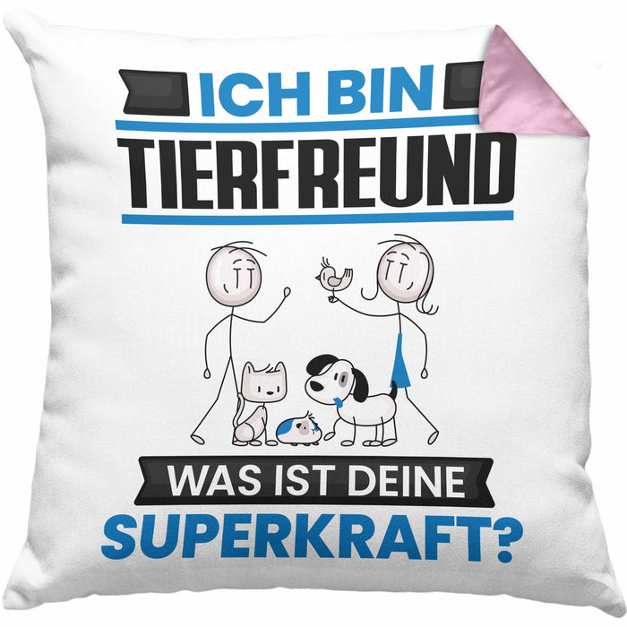 Tierfreund Kissen mit Füllung 40x40 Geschenk für Tierfreund Geburtstag Lustiger Spruch Was Ist Deine Superkraft (Grau) Rosa Trendation