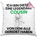 Cousin Geschenk Kissen mit Füllung 40x40 Lustige Geschenkidee Geburtstag für Cousin Ich Bin Dieser Legendäre Cousin Von Dem Alle Geredet Haben (Grau) Rosa Trendation