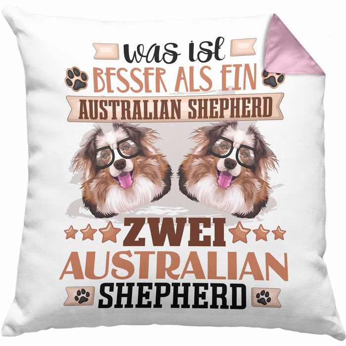 Australian Shepherd Besitzer Kissen mit Füllung 40x40 Geschenk Lustiger Spruch Geschenkidee Was Ist Besser Als Ein Australian Shepherd (Grau) Rosa Trendation