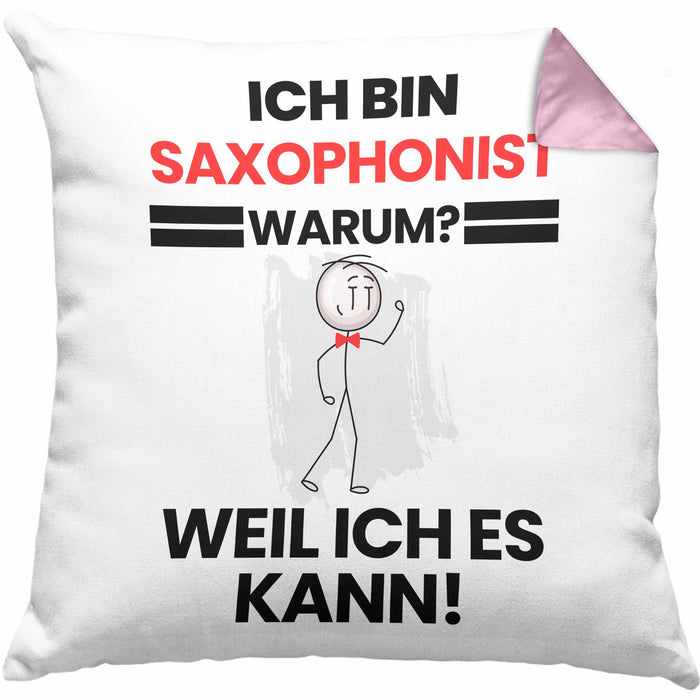 Saxophonist Geschenk Kissen mit Füllung 40x40 Lustiger Spruch Ich Bin Saxophonist Warum Weil Ich Es Kann Geschenkidee Bester Saxophonist Geburtstag (Grau) Rosa Trendation