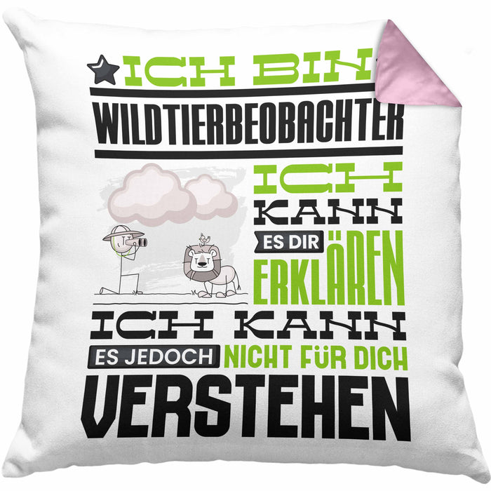 Wildtierbeobachter Geschenk Kaffee-Kissen mit Füllung 40x40 Geschenkidee für Wildtierbeobachter Ich Bin Wildtierbeobachter Ich Kann Es Dir Erklären Jedoch Nicht Für Dich Verstehen Spruch Lustig (Grau) Rosa Trendation