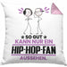 Hip-Hop-Fan Geschenk Kissen mit Füllung 40x40 So Gut Kann Nur Ein Hip-Hop-Fan Aussehen Geschenkidee (Grau) Rosa Trendation
