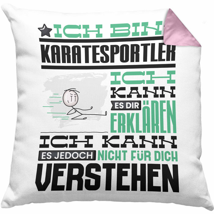 Karatesportler Geschenk Kaffee-Kissen mit Füllung 40x40 Geschenkidee für Karatesportler Ich Bin Karatesportler Ich Kann Es Dir Erklären Jedoch Nicht Für Dich Verstehen Spruch Lustig (Grau) Rosa Trendation