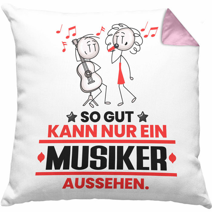 Musiker Geschenk Kissen mit Füllung 40x40 So Gut Kann Nur Ein Musiker Aussehen Geschenkidee (Grau) Rosa Trendation