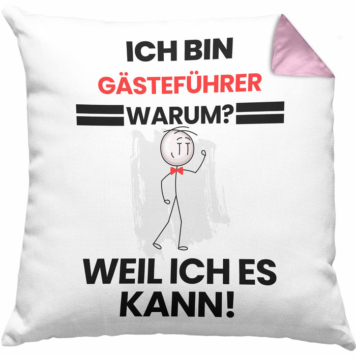Gästeführer Geschenk Kissen mit Füllung 40x40 Lustiger Spruch Ich Bin Gästeführer Warum Weil Ich Es Kann Geschenkidee Bester Gästeführer Geburtstag (Grau) Rosa Trendation