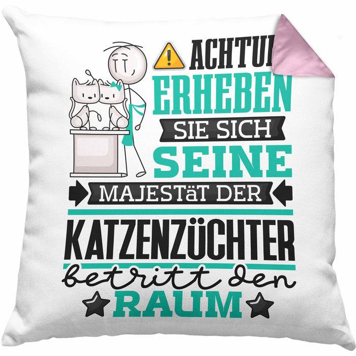 Katzenzüchter Geschenk Kissen mit Füllung 40x40 Lustiger Spruch Erheben Sie Sich Der Katzenzüchter Betritt den Raum (Grau) Rosa Trendation