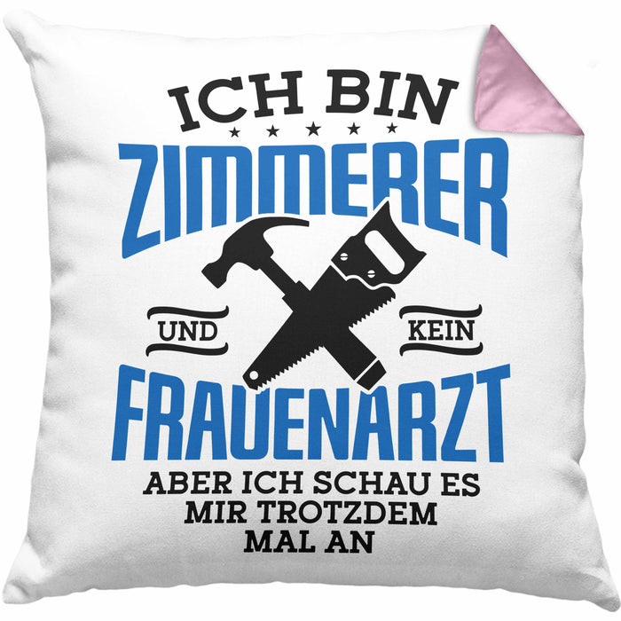 Lustige Kissen mit Füllung 40x40 Geschenk Zimmerer Spruch Geschenkidee (Grau) Rosa Trendation
