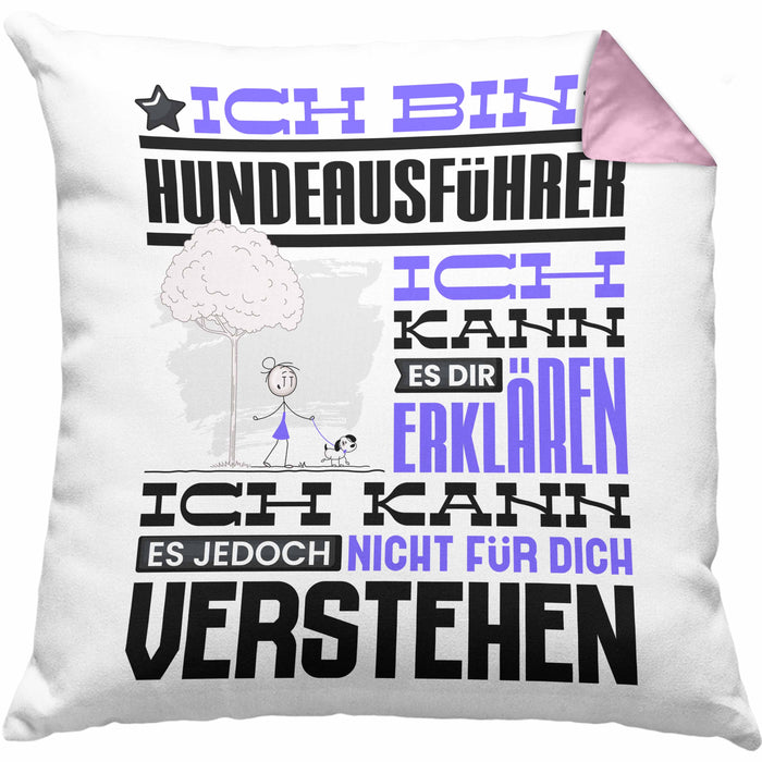 Hundeausführer Geschenk Kaffee-Kissen mit Füllung 40x40 Geschenkidee für Hundeausführer Ich Bin Hundeausführer Ich Kann Es Dir Erklären Jedoch Nicht Für Dich Verstehen Spruch Lustig (Grau) Rosa Trendation