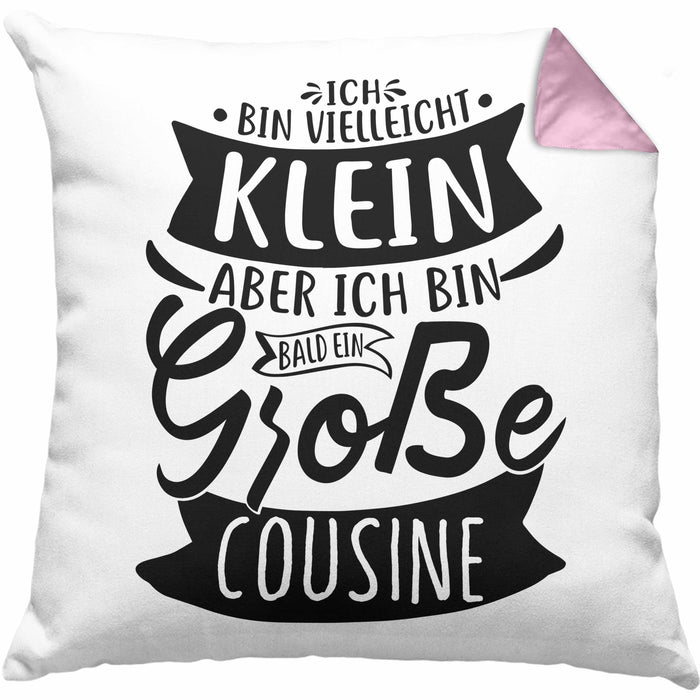 Große Cousine Kissen mit Füllung 40x40 Geschenk Verkündung Ich Bin Vielleicht Klein Aber Ich Bin Bald Eine Große Cousine Geschenkidee Nachwuchs (Grau) Rosa Trendation