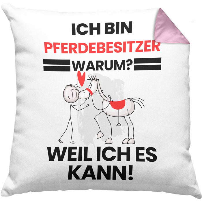 Pferdebesitzer Geschenk Kissen mit Füllung 40x40 Lustiger Spruch Ich Bin Pferdebesitzer Warum Weil Ich Es Kann Geschenkidee Bester Pferdebesitzer Geburtstag (Grau) Rosa Trendation
