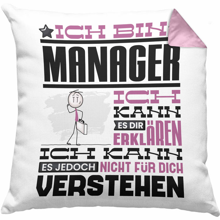 Manager Geschenk Kissen mit Füllung 40x40 Geschenkidee für Manager Geburtstag Lustiger Spruch Ich Bin Manager Ich Kann Es Dir Erklären Aber Nicht Für Dich Verstehen (Grau) Rosa Trendation