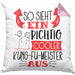 Kung-Fu Kissen mit Füllung 40x40 Geschenk So Sieht Ein Richtig Cooler Kung-Fu Aus Geschenkidee Spruch Lustig (Grau) Rosa Trendation