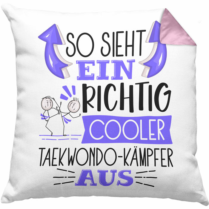 So Sieht Ein Richtig Cooler Taekwondo-Kämpfer Aus Geschenk Kissen mit Füllung 40x40 Lustiger Spruch Geschenkidee (Grau) Rosa Trendation