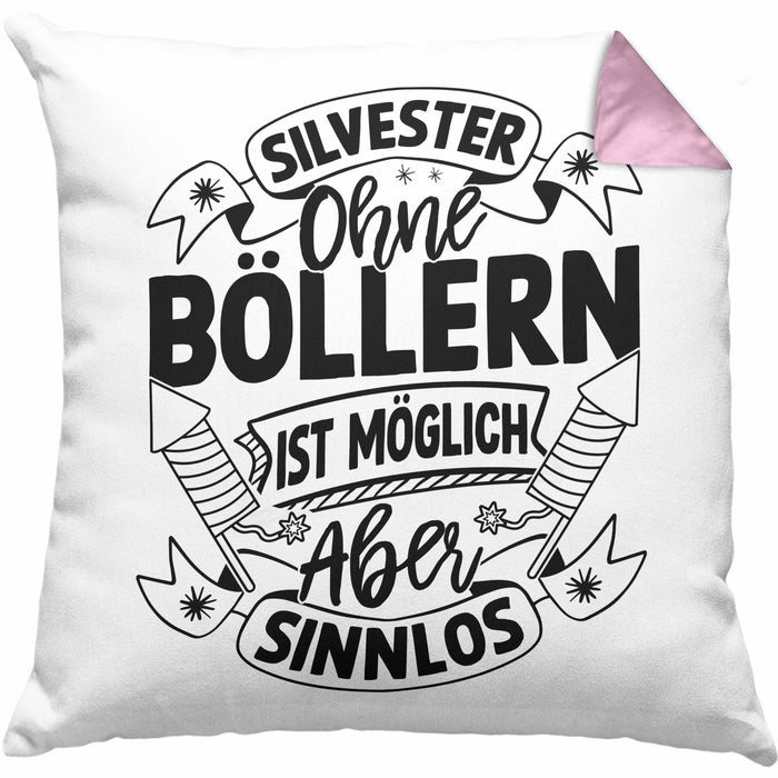 Silvester Ohne Böllern Ist Möglich Aber Sinnlos Kissen mit Füllung 40x40 Geschenk Silvester-Fan Dekoration 2025 Deko (Grau) Rosa Trendation