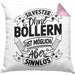 Silvester Ohne Böllern Ist Möglich Aber Sinnlos Kissen mit Füllung 40x40 Geschenk Silvester-Fan Dekoration 2025 Deko (Grau) Rosa Trendation