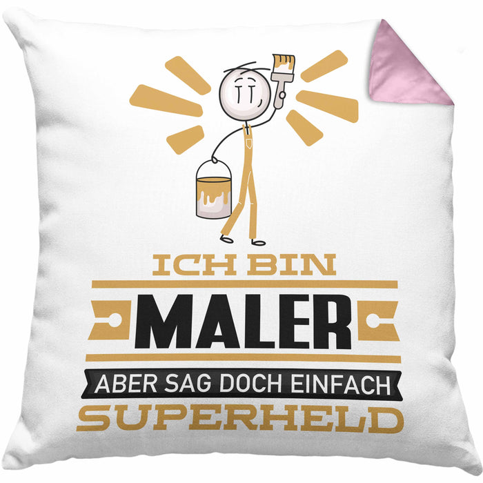 Maler Geschenk Kissen mit Füllung 40x40 Ich Bin Maler Aber Sag Doch Einfach Superheld Lustige Geschenkdiee für Maler (Grau) Rosa Trendation