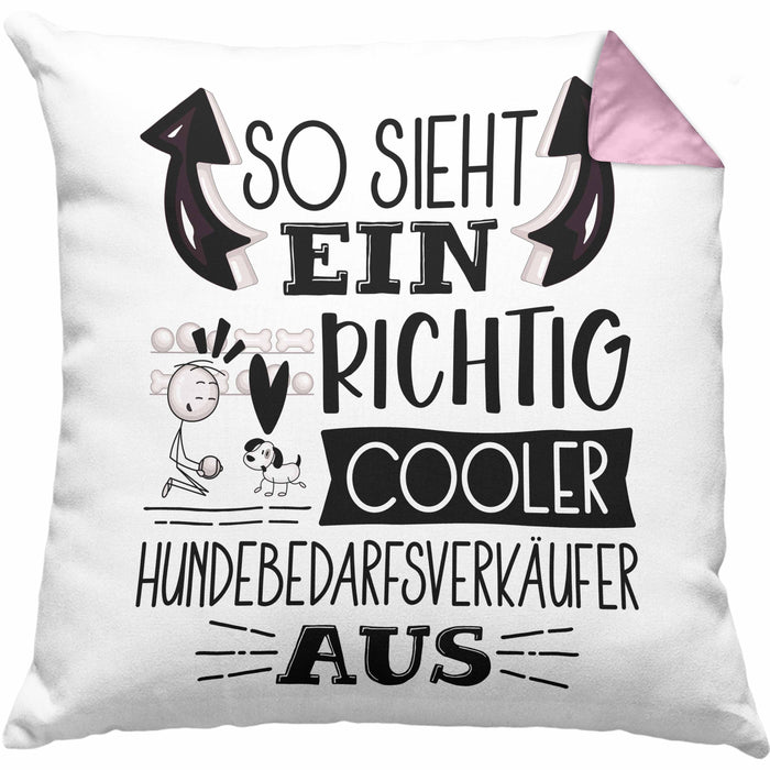 Hundebedarfsverkäufer Kissen mit Füllung 40x40 So Sieht Ein Richtig Cooler Hundebedarfsverkäufer Aus Geschenk Lustiger Spruch Geschenkidee (Grau) Rosa Trendation