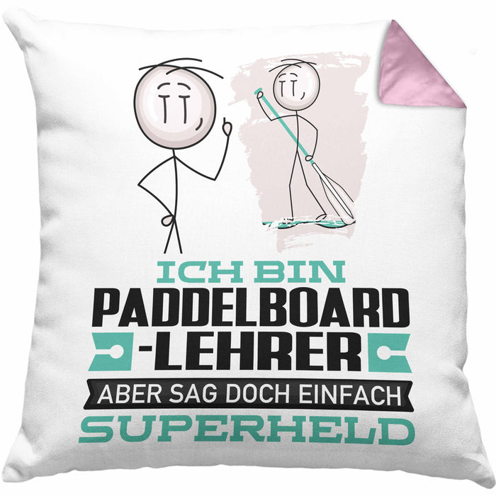 Paddelboard-Lehrer Geschenk Kissen mit Füllung 40x40 Ich Bin Paddelboard-Lehrer Aber Sag Doch Einfach Superheld Lustige Geschenkdiee für Paddelboard-Lehrer (Grau) Rosa Trendation