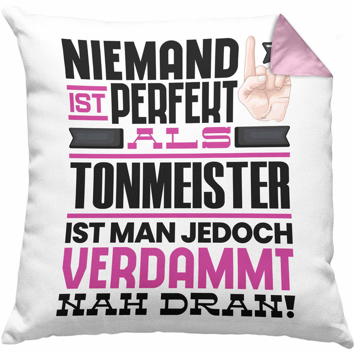 Tonmeister Geschenk Kissen mit Füllung 40x40 Lustige Geschenkidee für Tonmeister Geburtstag Niemand Ist Perfekt Aber Als Tonmeister Ist Man Nah Dran (Grau) Rosa Trendation