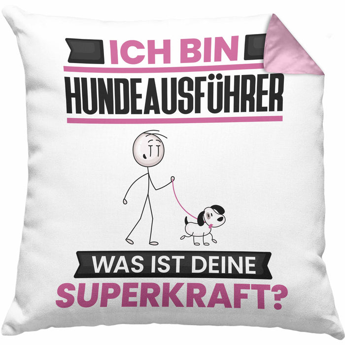 Hundeausführer Kissen mit Füllung 40x40 Geschenk für Hundeausführer Geburtstag Lustiger Spruch Was Ist Deine Superkraft (Grau) Rosa Trendation