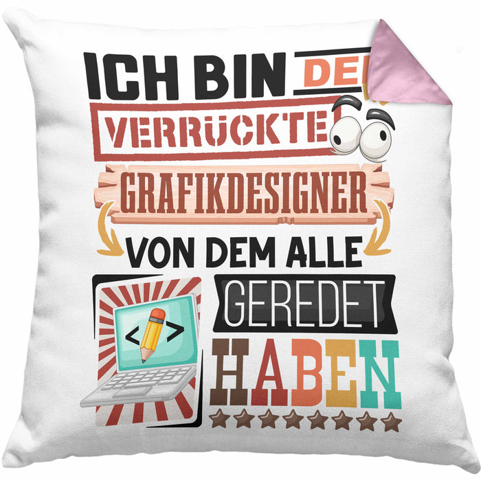 Grafikdesigner Kissen mit Füllung 40x40 Geschenk Spruch Lustig Geschenkidee für Grafikdesigner Geburtstag Ich Bin Der Verrückte Grafikdesigner (Grau) Rosa Trendation